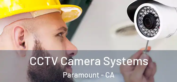CCTV Camera Systems Paramount - CA