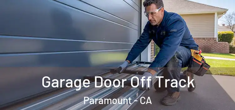  Garage Door Off Track Paramount - CA