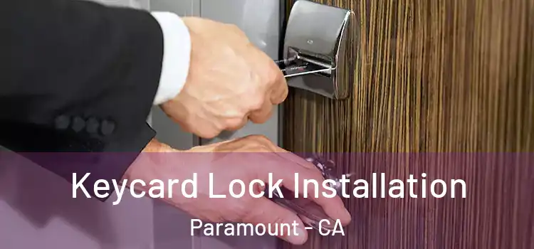  Keycard Lock Installation Paramount - CA