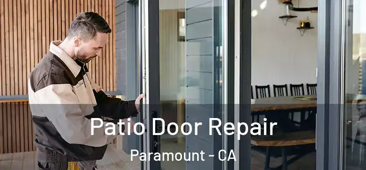 Patio Door Repair Paramount - CA