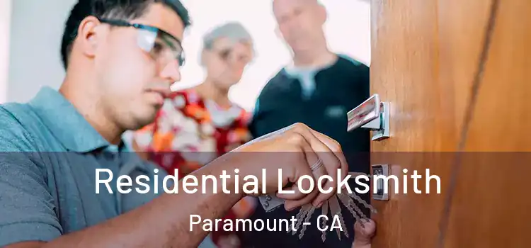Residential Locksmith Paramount - CA